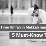 Must-Know Tips for First-Time Umrah